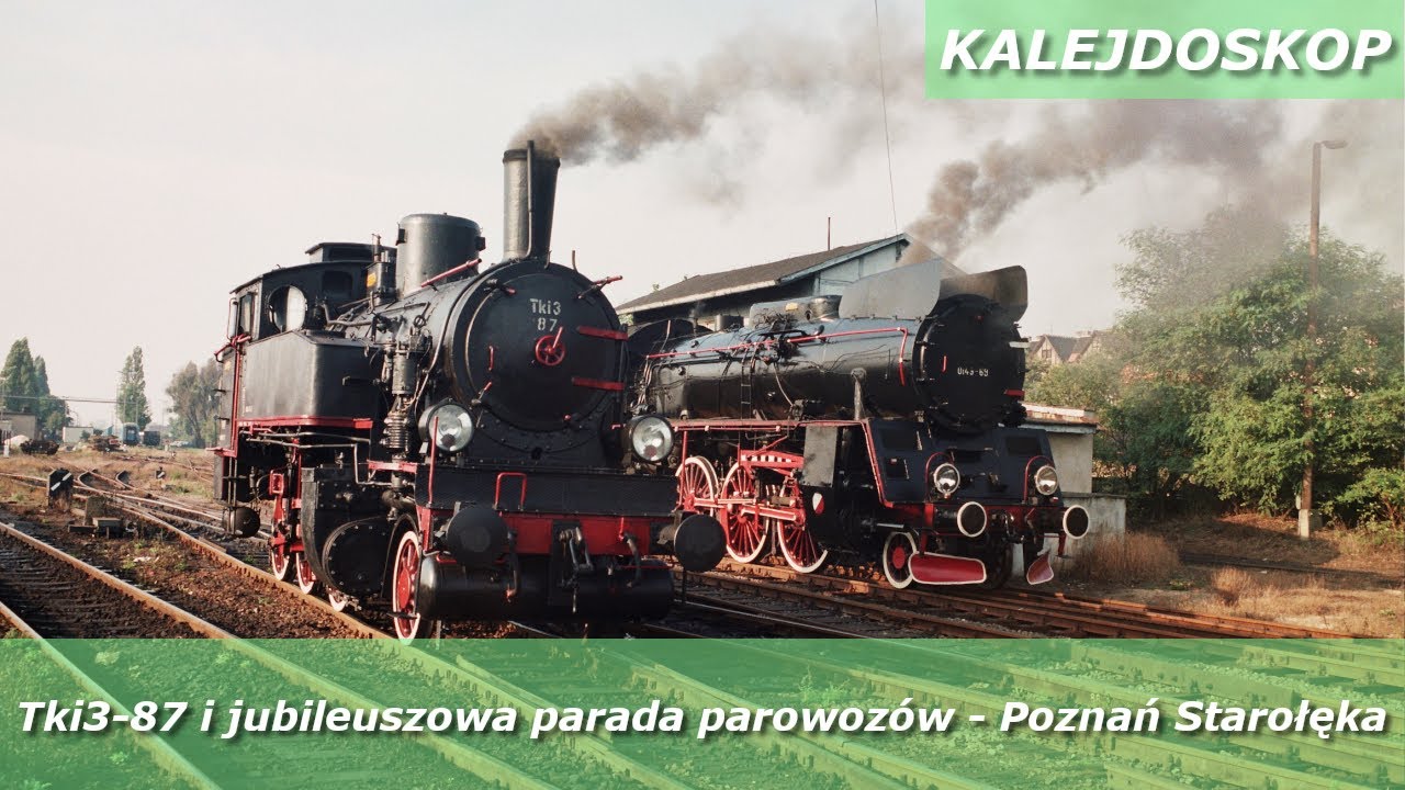 Kalejdoskop - Parowóz Tki3-87 i wielki jubileusz na stacji Poznań Starołęka - 1995 rok