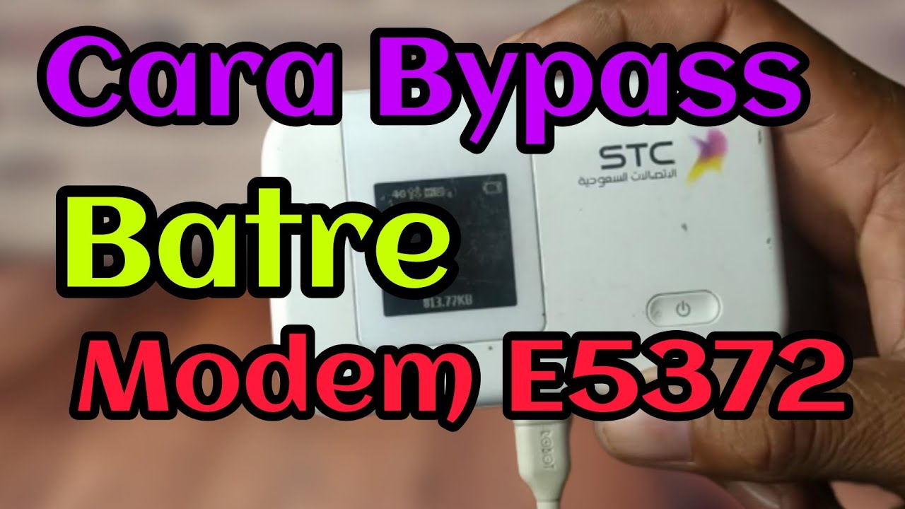 Cara Bypass Batre e5372