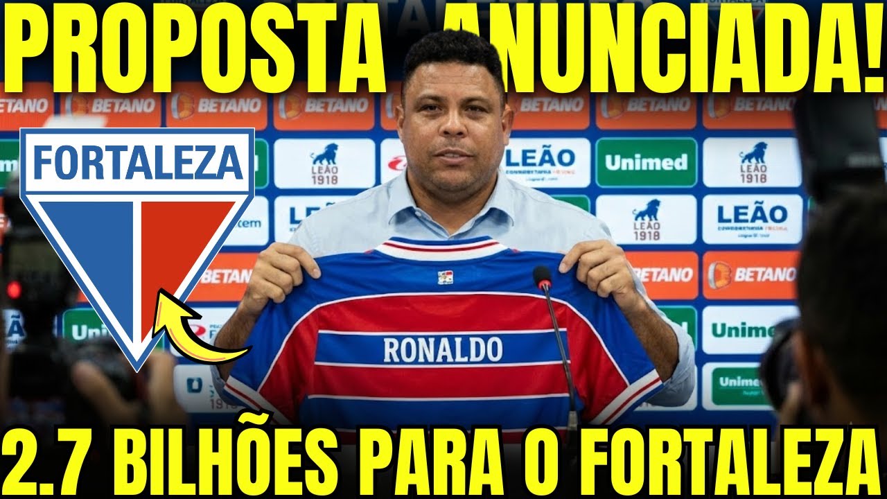 BOMBA NO CASTELÃO: RONALDO põe BILHÕES pela SAF do FORTALEZA — resposta sai | notícias do Fortaleza