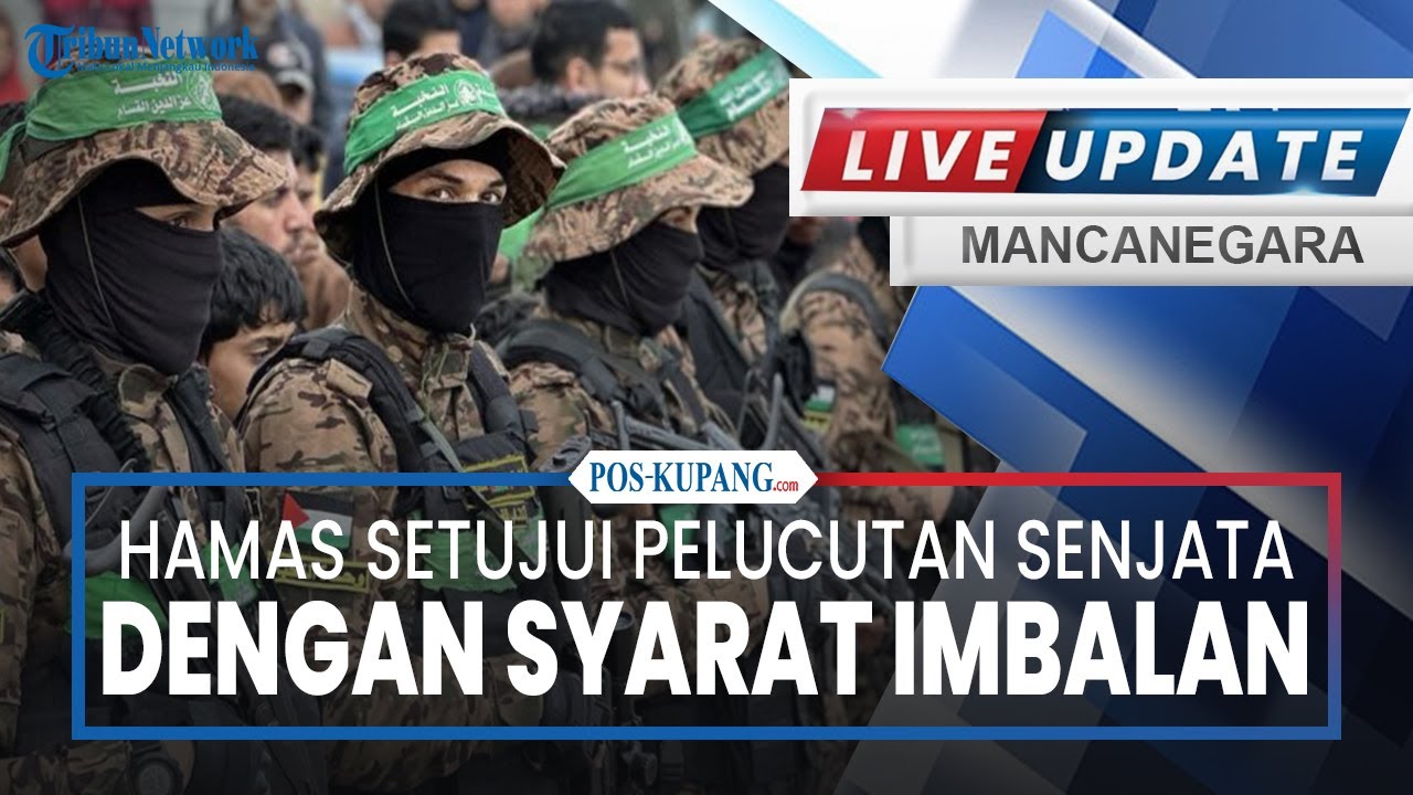 🔴Hamas Setujui Pelucutan Senjata dengan Syarat Jalan Keluar Bebas dari Gaza untuk Pemimpinnya