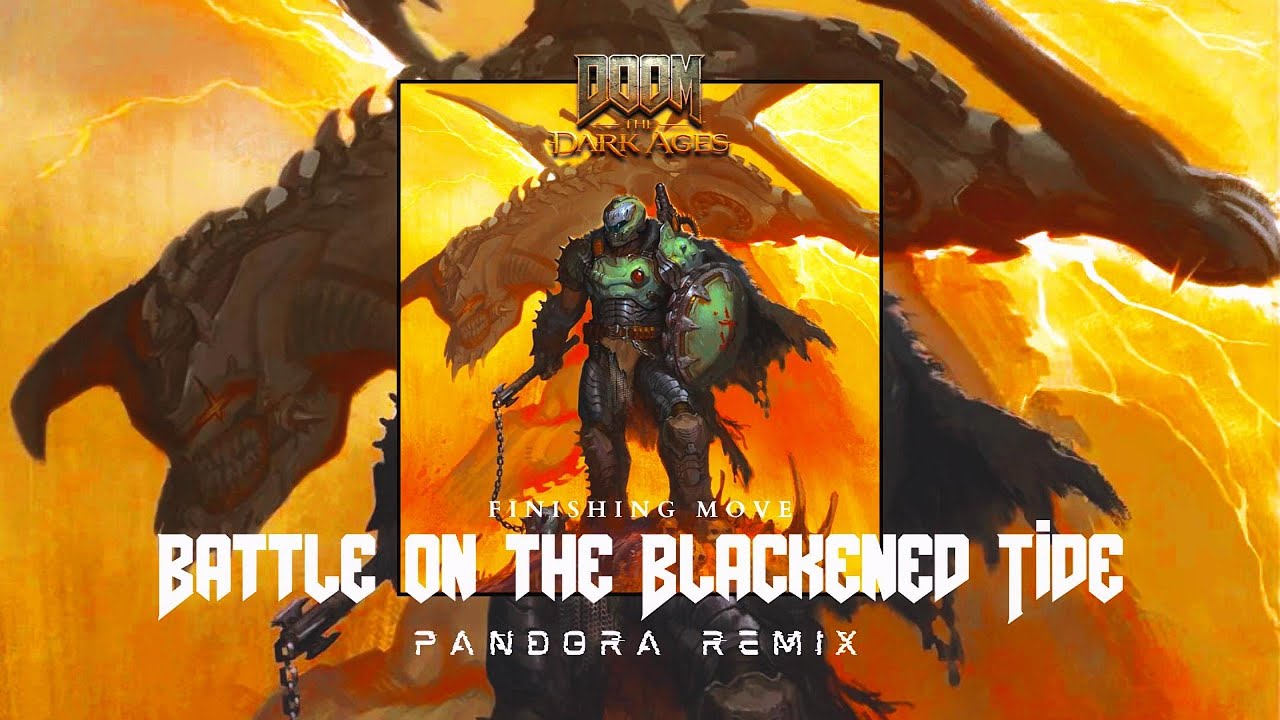(OLD) DOOM: The Dark Ages - Battle on the Blackened Tide (Extended + Best parts) PANDORA REMIX