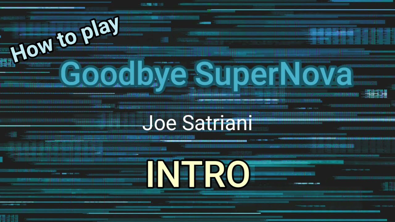 How to play: Goodbye Supernova - INTRO - Beat-based Tab & Demonstrated with metronome