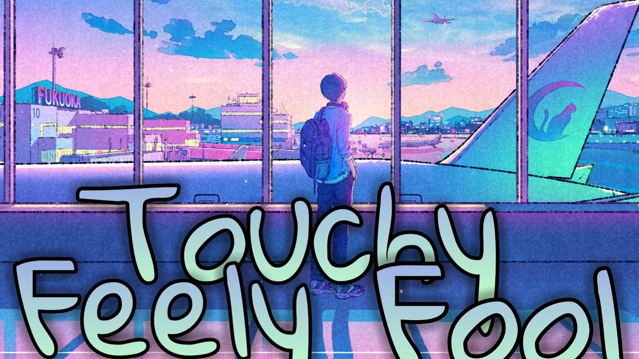 「 Nightcore 」- Touchy Feely Fool (AJR) // lyrics