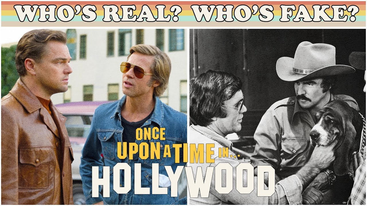 Explaining Who&rsquo;s Real and Who&rsquo;s Fake in &lsquo;Once Upon a Time &hellip; in Hollywood&rsquo;
