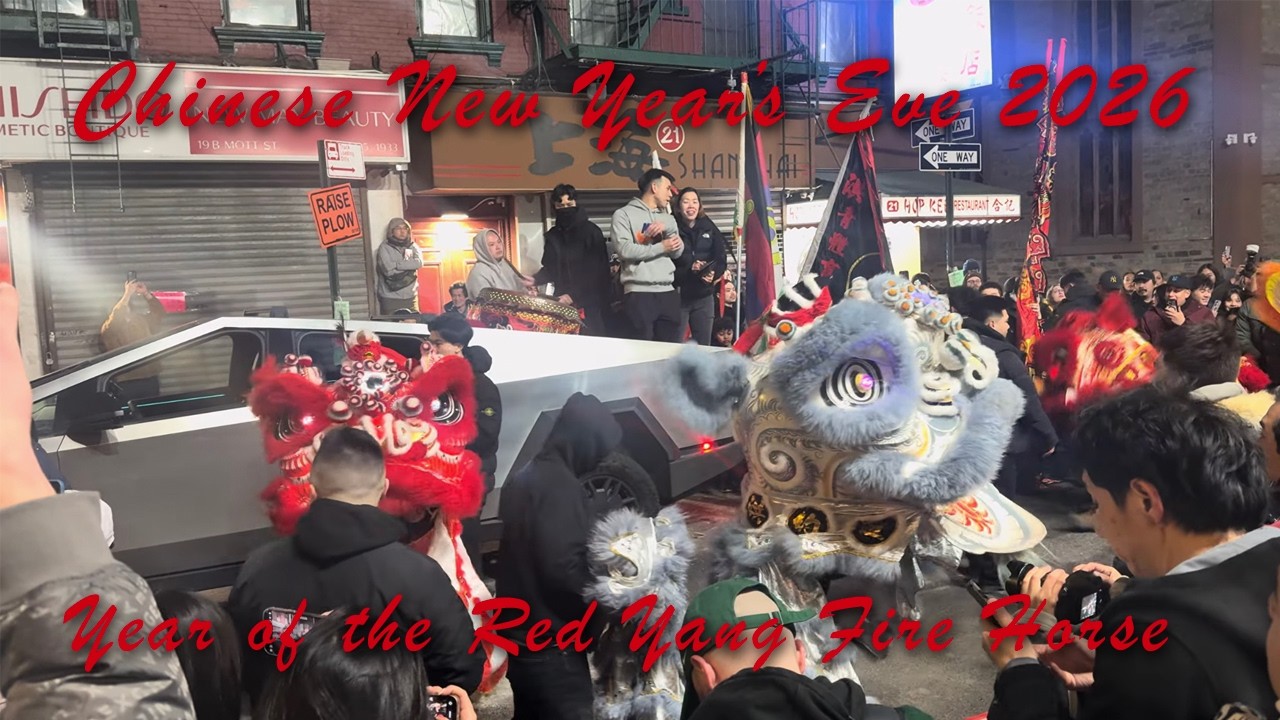 Chinese New Year's Eve 2026 - Year of the Red Yang Fire 🔥 Horse 🐎 - Chinatown, N.Y.C. Video #1