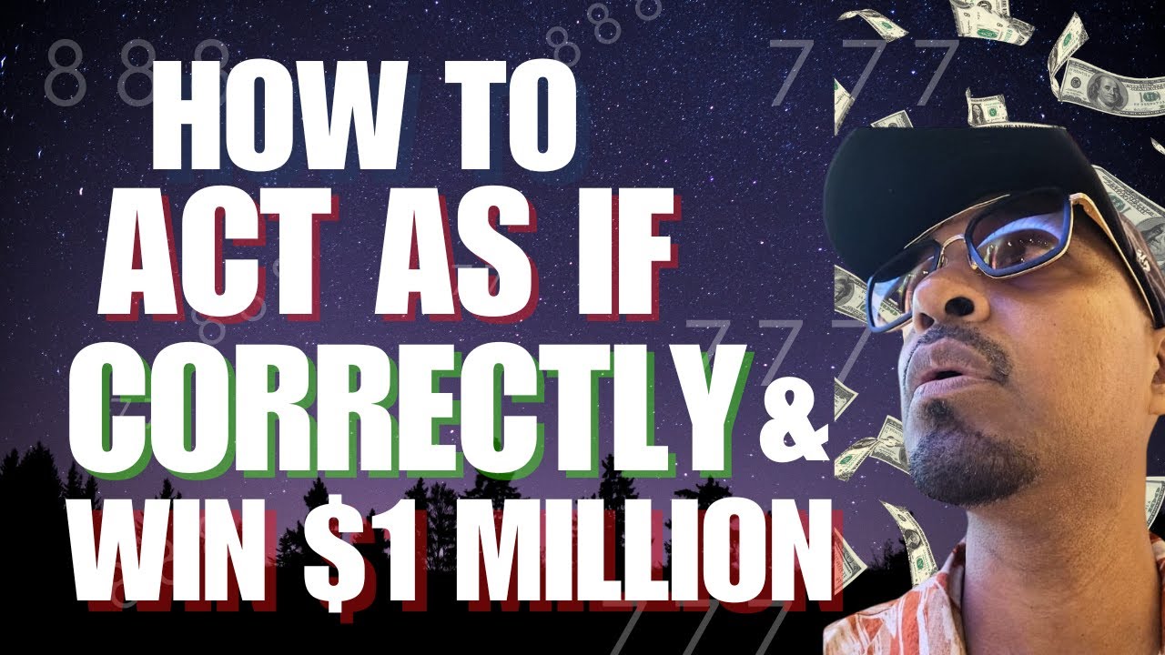 HOW TO VISUALIZE AND ACT AS IF CORRECTLY TO  ATTRACT LOTTERY WINS