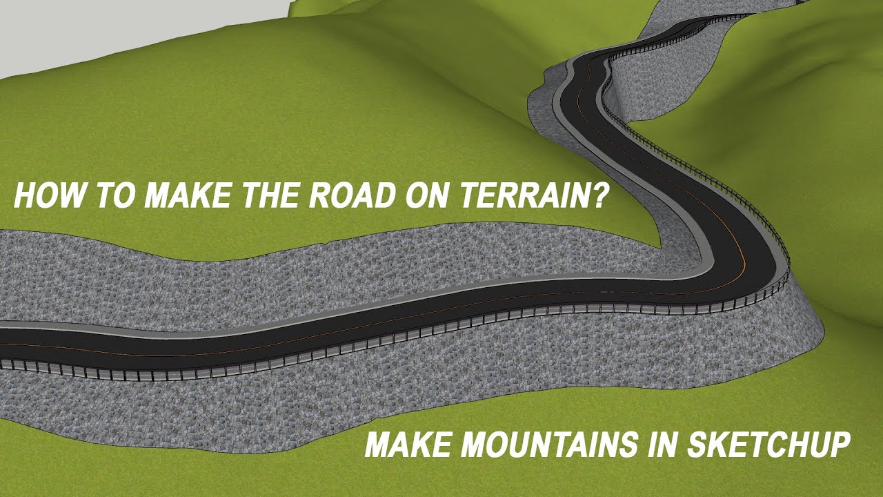 Sketchup: Drawing Terrain And Road | Dựng Đường Trên Địa Hình Đồi Núi #23