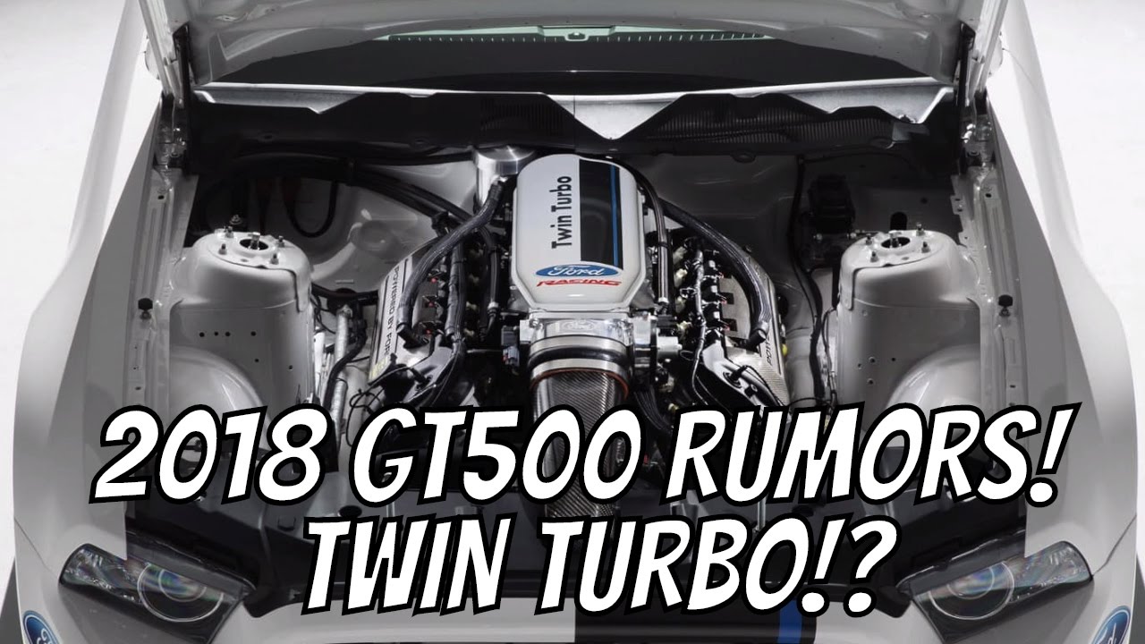 2018 Shelby GT500 Rumors!