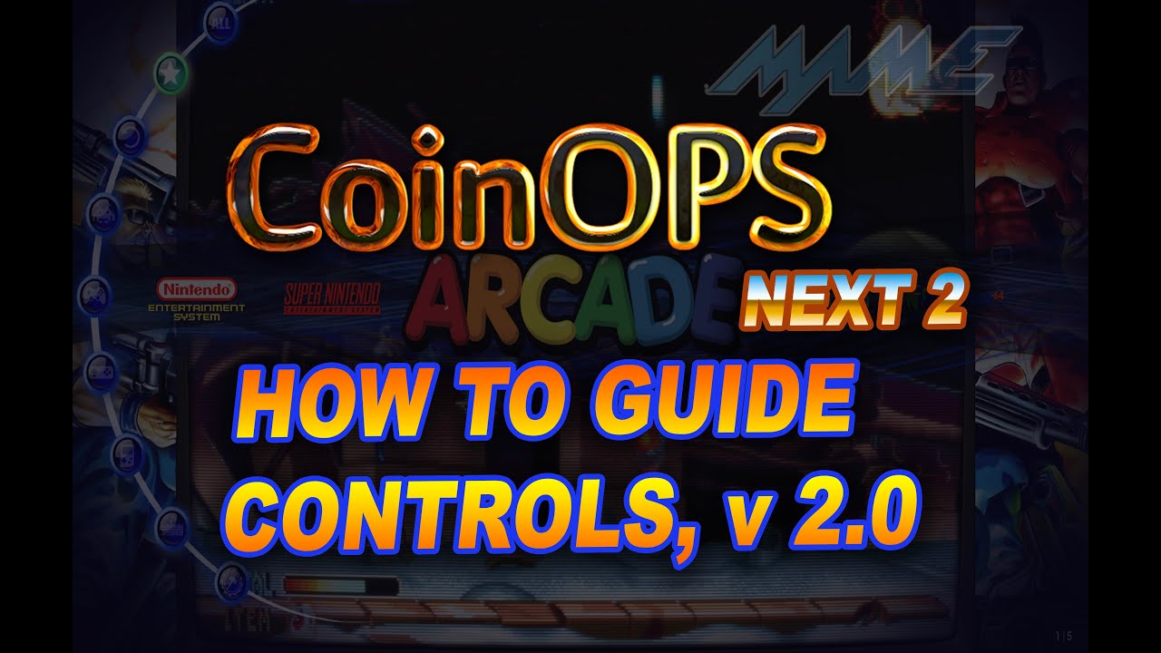 CoinOps Next 2 | controls setup | artwork + more