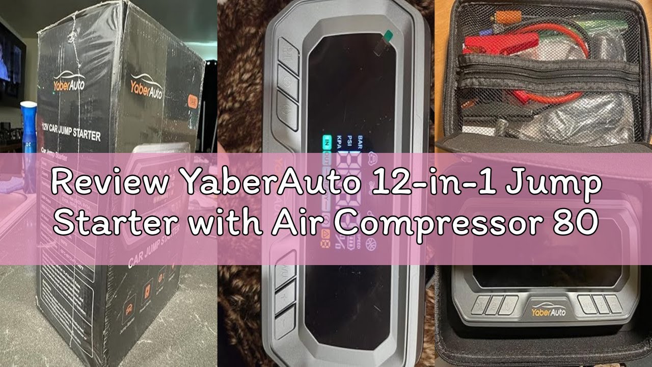 Review YaberAuto 12-in-1 Jump Starter with Air Compressor 8000A 160PSI 65W Charging, Portable Car Ba