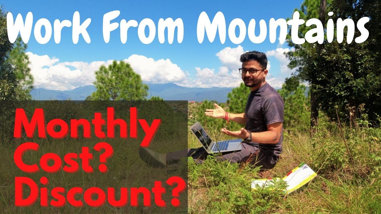Work From Mountains Living Cost in Uttarakhand, India |  Sharing my experience - Workation Vlog