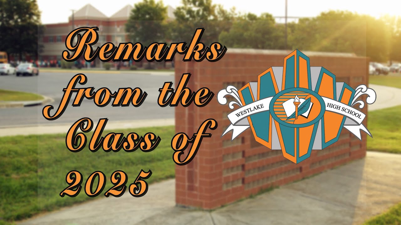 Remarks from the Westlake High School Class of 2025