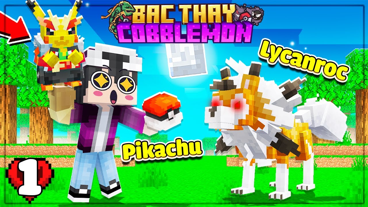 MINECRAFT BẬC THẦY COBBLEMON * TẬP 1 | KHỞI ĐẦU MAY MẮN VỚI PIKACHU ĐẶC BIỆT VÀ SÓI HOÀN HÔN HIẾM!!