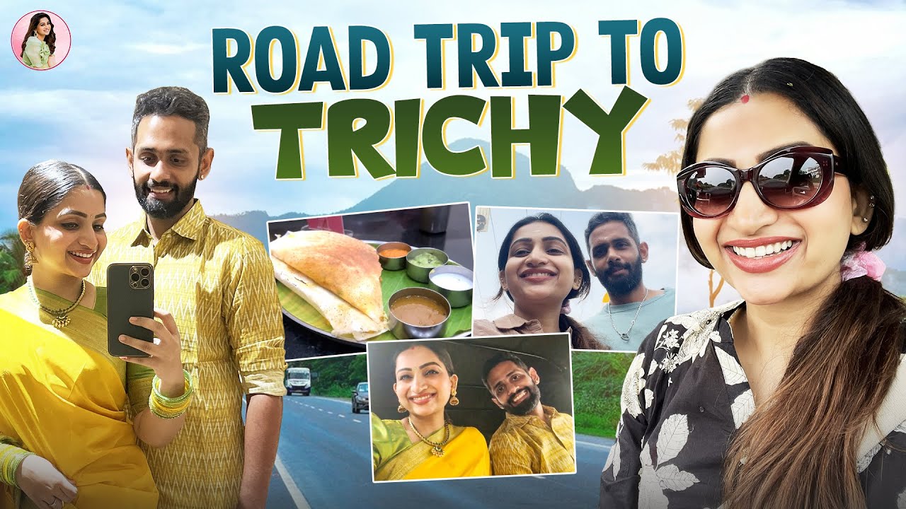 Our Little Road Trip to Trichy 💛 | Nakshathra Nagesh