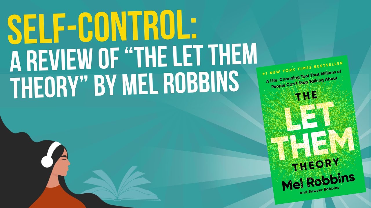 Self-control: A Review of “The Let Them Theory” by Mel Robbins