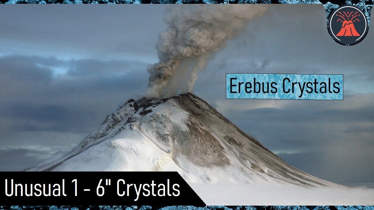 The Geologic Oddity in Antarctica; The Volcano which Erupts 6 Inch Crystals