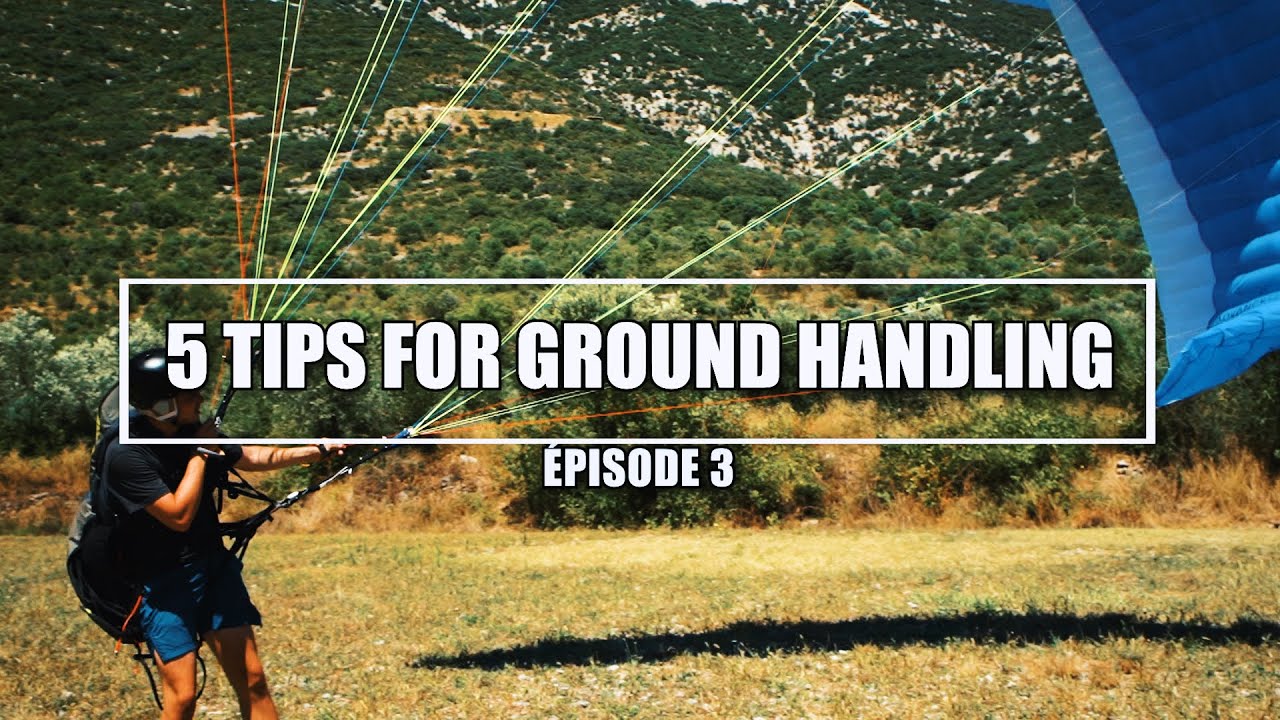 PARAGLIDING TUTORIALS: 5 TIPS FOR GROUNDHANDLING