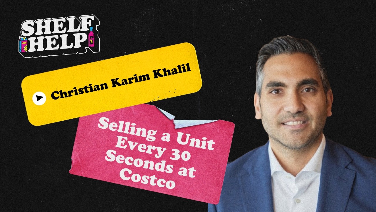🎙️ Shelf Help Podcast: Christian Karim Khalil - Selling a Unit Every 30 Seconds at Costco