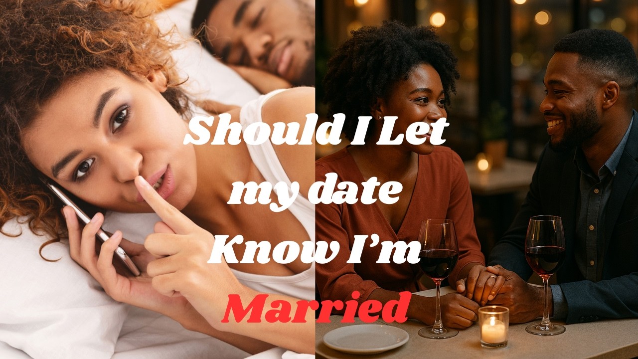 When Should You Let Your Date Know That You're Married?