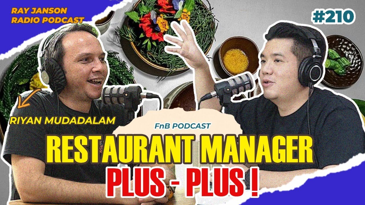 #210 #RESTAURANT MANAGER PLUS-PLUS !! | With RIYAN WIDADALAM| FNB PODCAST