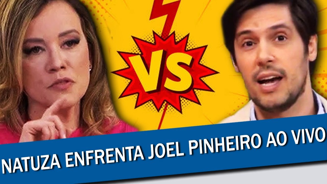 NATUZA &Eacute; CONFRONTADA POR JOEL PINHEIRO E BATE BOCA PEGA FOGO NA GLOBO