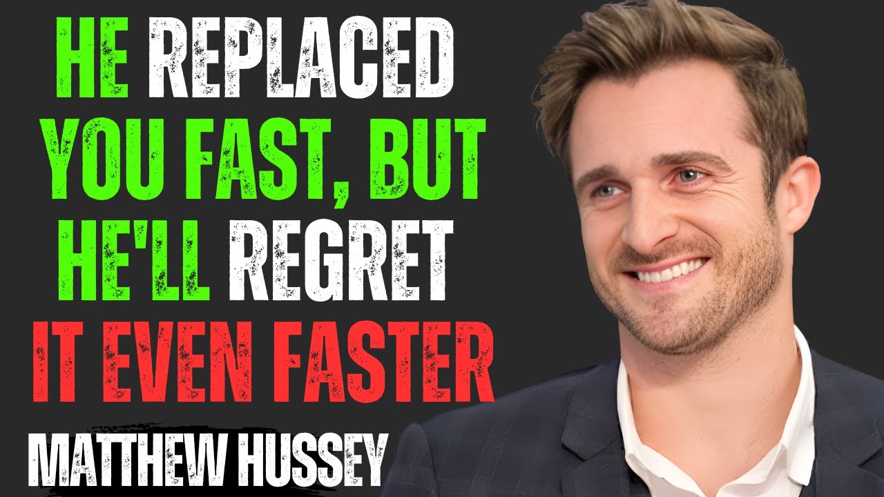 HE REPLACED YOU FAST... BUT HE'LL REGRET IT EVEN FASTER | Matthew Hussey Motivational Speech