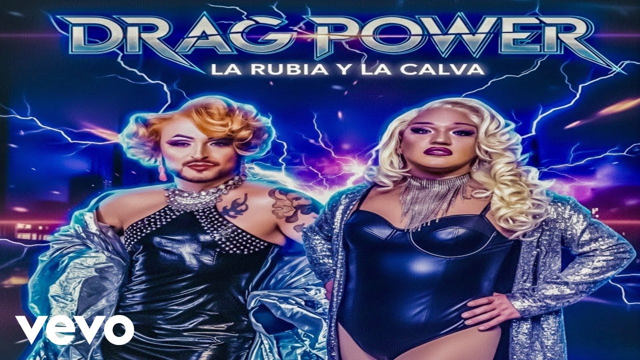 La Rubia y la Calva - Drag power