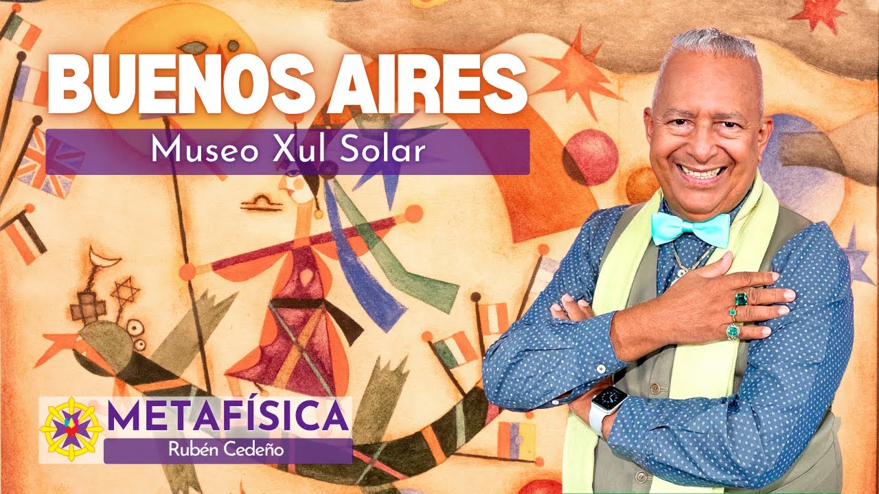 Museo XUL SOLAR | Rub&eacute;n Cede&ntilde;o - Metaf&iacute;sica
