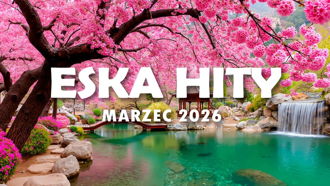 Eska Hity Marzec 2026 🎧 Radio Eska Playlist &ndash; Najlepsze Brzmienia Vol.7