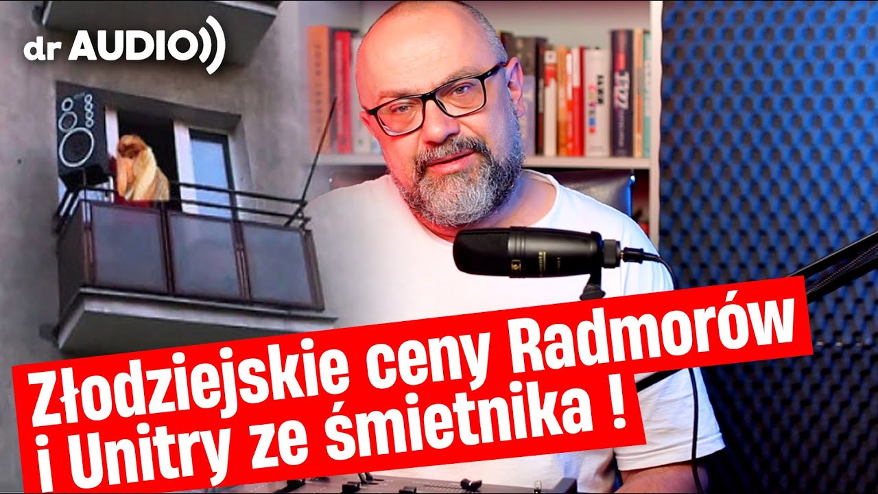 #72 Jakim prawem Janusze żądają tyle za starego Radmora i Unitrę?