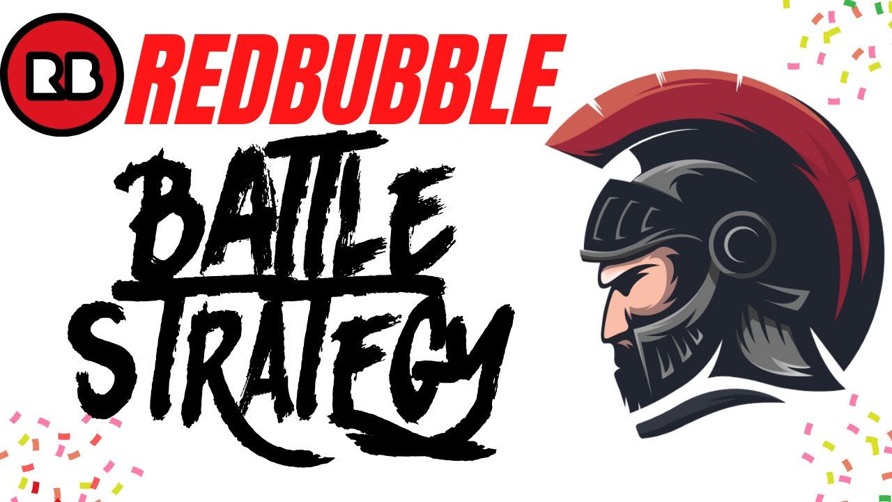 Redbubble Battle Strategy