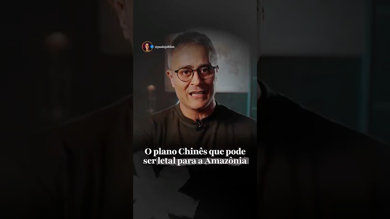 O plano Chin&ecirc;s que pode ser letal para a Amaz&ocirc;nia