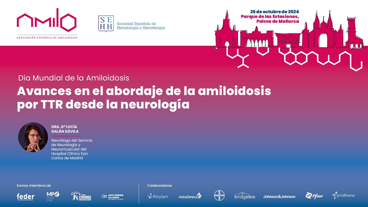 Avances en el abordaje de la amiloidosis por TTR desde la neurología - Dra. D.ª Lucía Galán