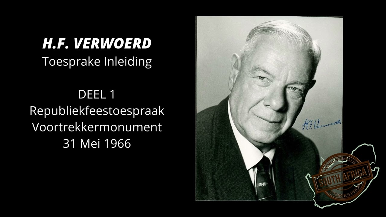 H.F. Verwoerd Toesprake - Deel 1: Republiekfeestoespraak - Voortrekkermonument   31 Mei 1966