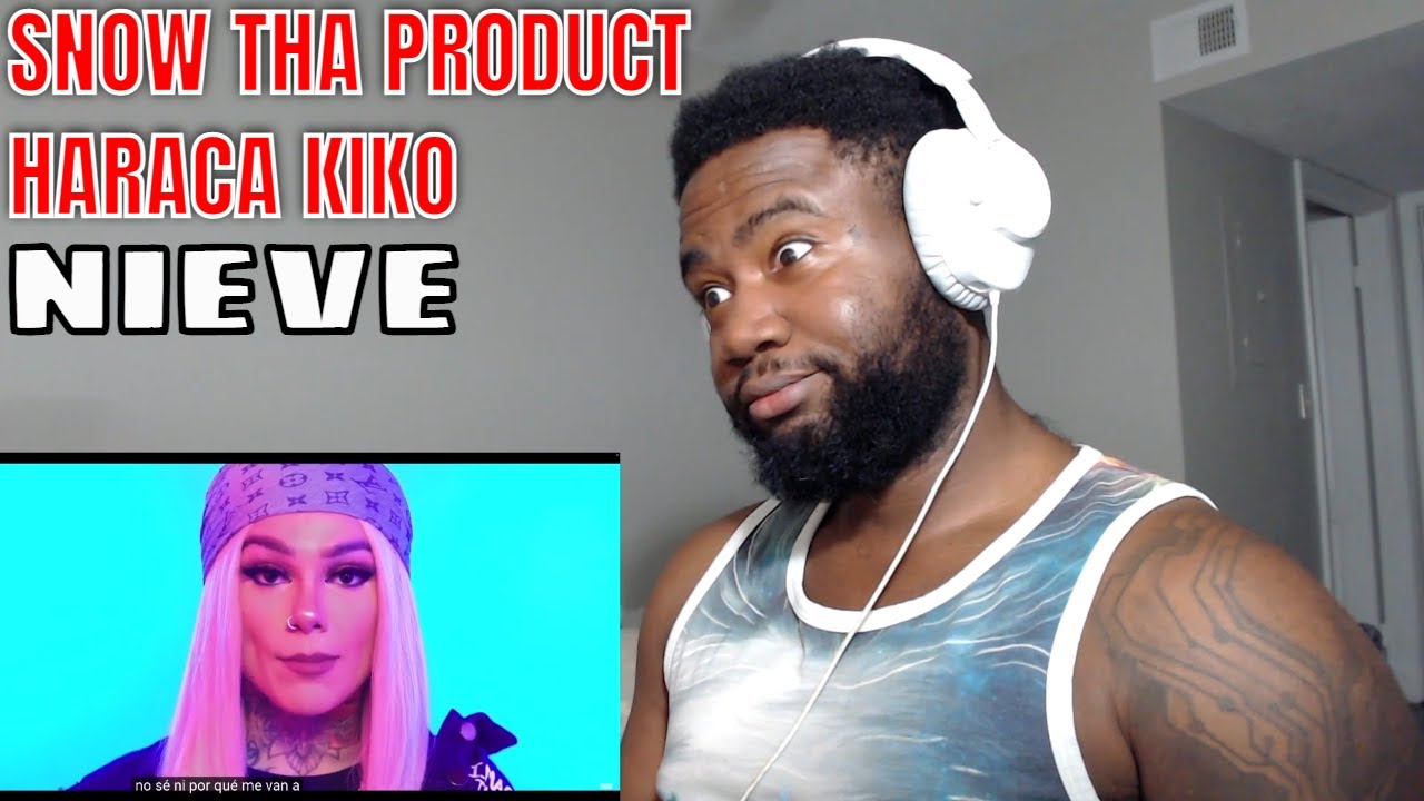 Snow Tha Product, Haraca Kiko - Nieve (Video Oficial) | REACTION