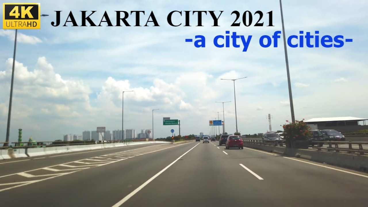 Driving Around 4K - JAKARTA CITY 2021, A CITY OF CITIES 🇮🇩