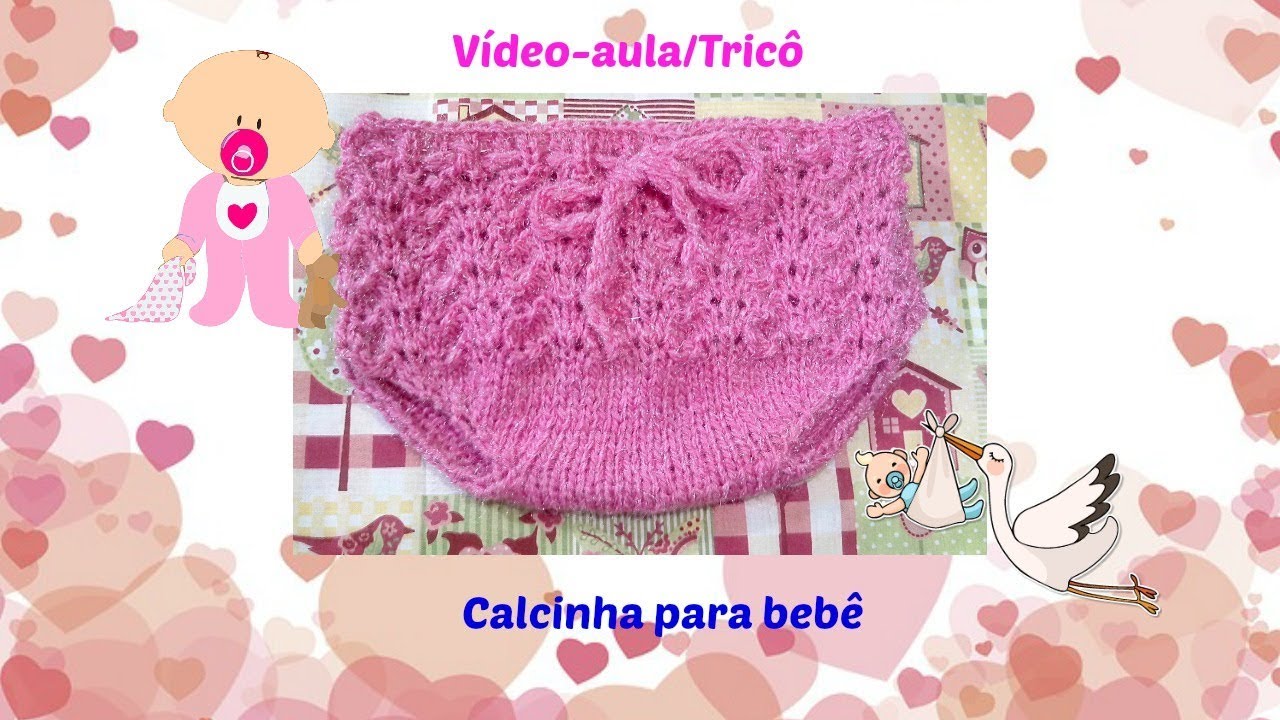Vídeo-aula/Tricô-Calcinha para bebê-cobre fralda.