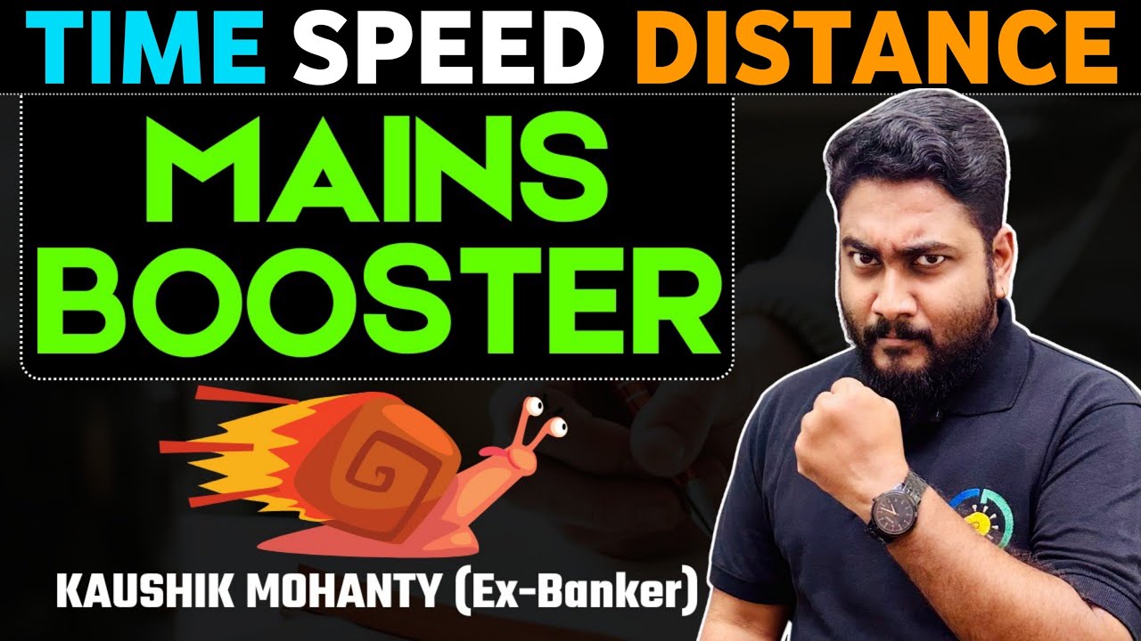 🔥Mains Level Time, Speed & Distance || Data Interpretation || Data Sufficiency | Quantity Comparison