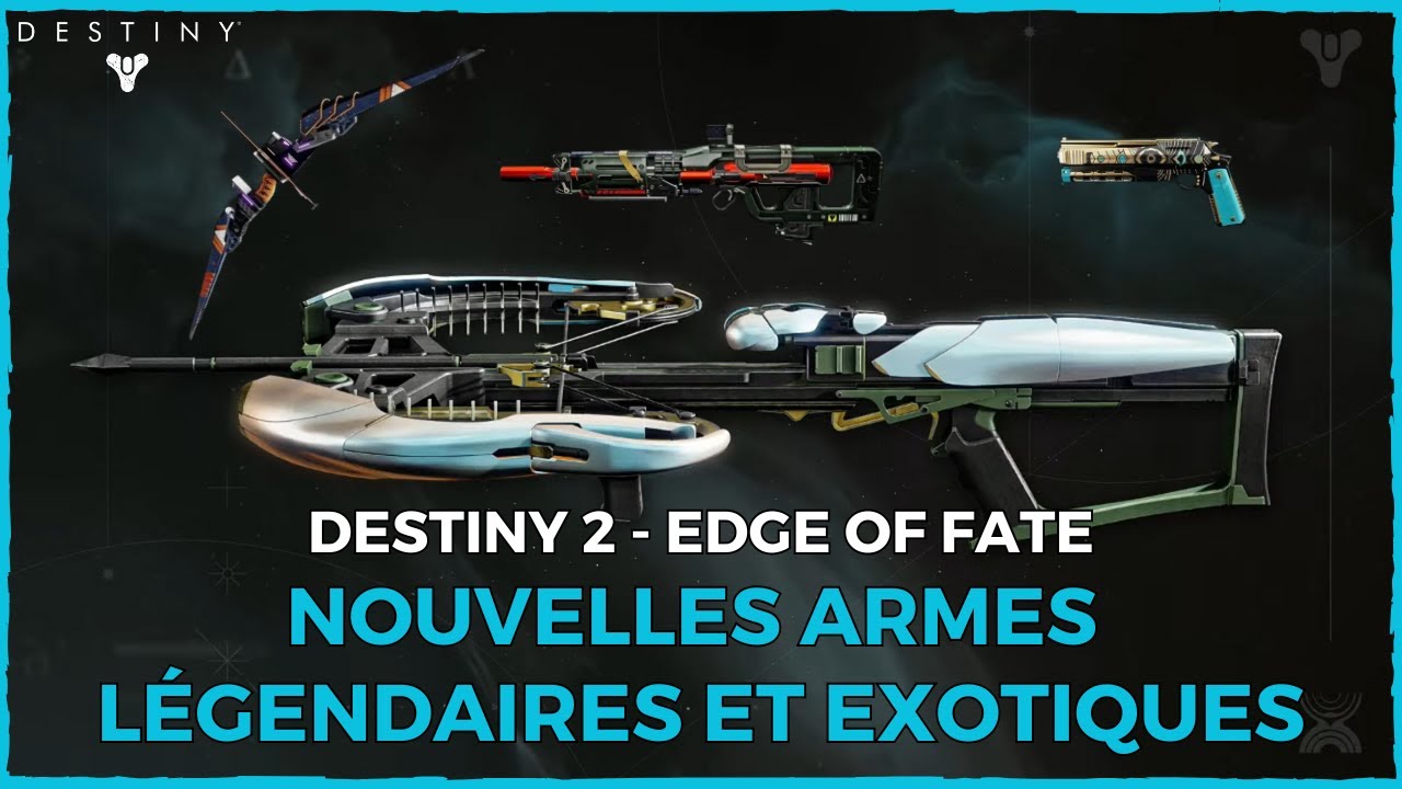 DESTINY 2 FR - LES NOUVELLES ARMES À VENIR SUR EDGE OF FATE