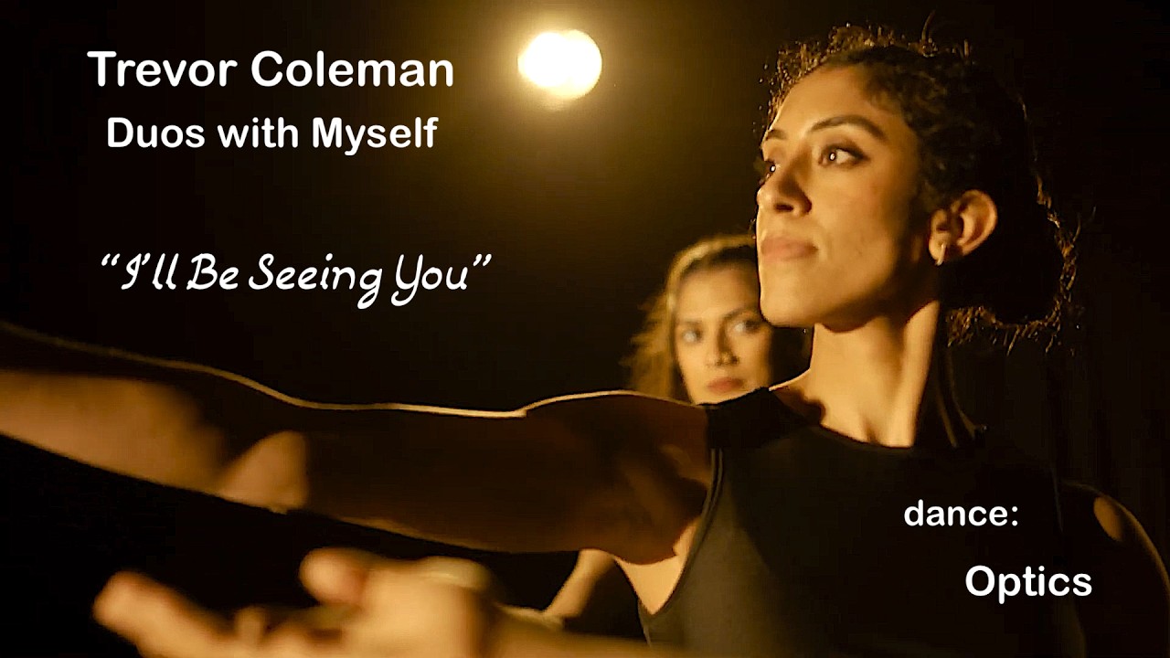 Duos with Myself#2: I'll Be Seeing You/Optics