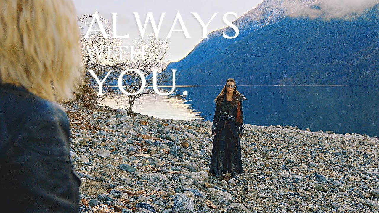 Clarke & Lexa | Always With You