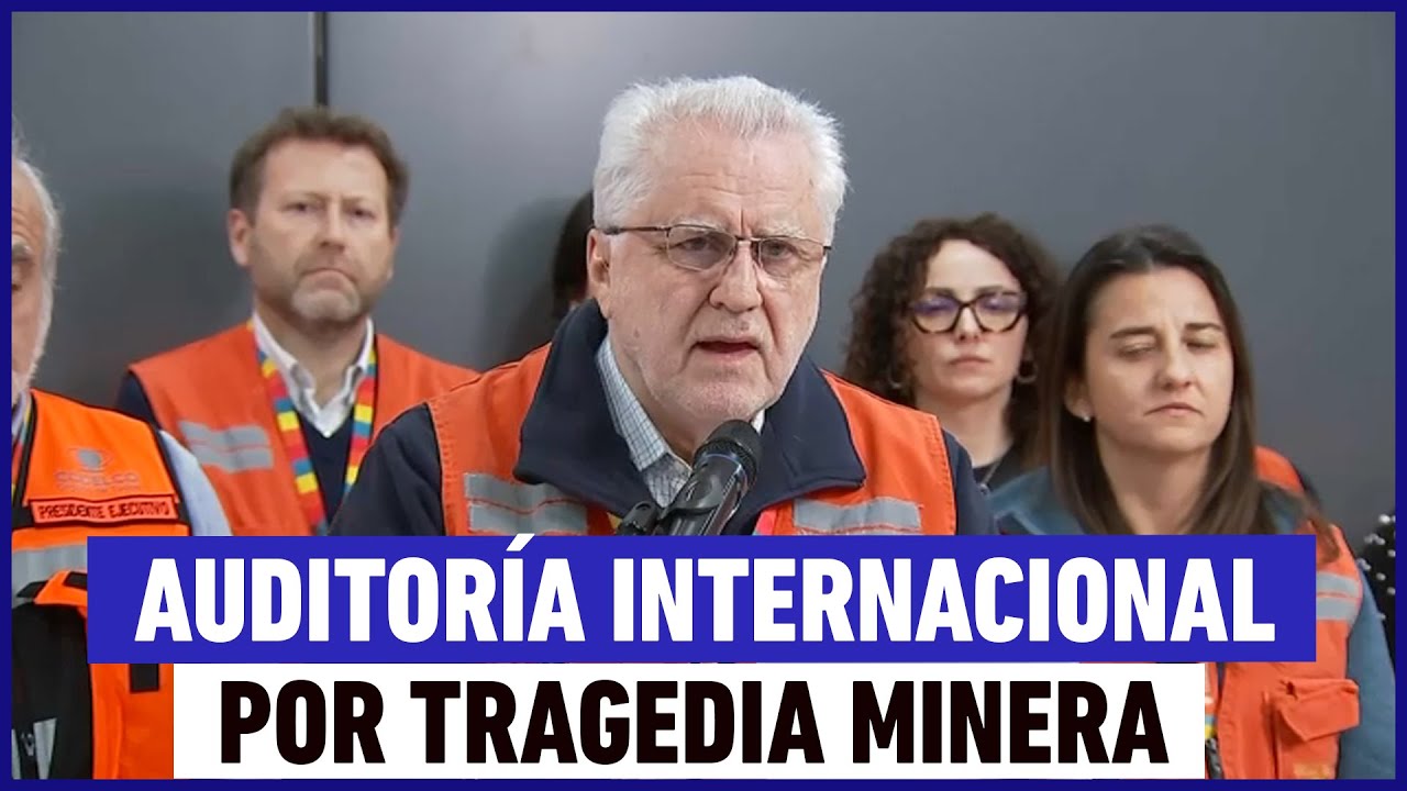 Confirman auditoría internacional por tragedia de mineros en El Teniente