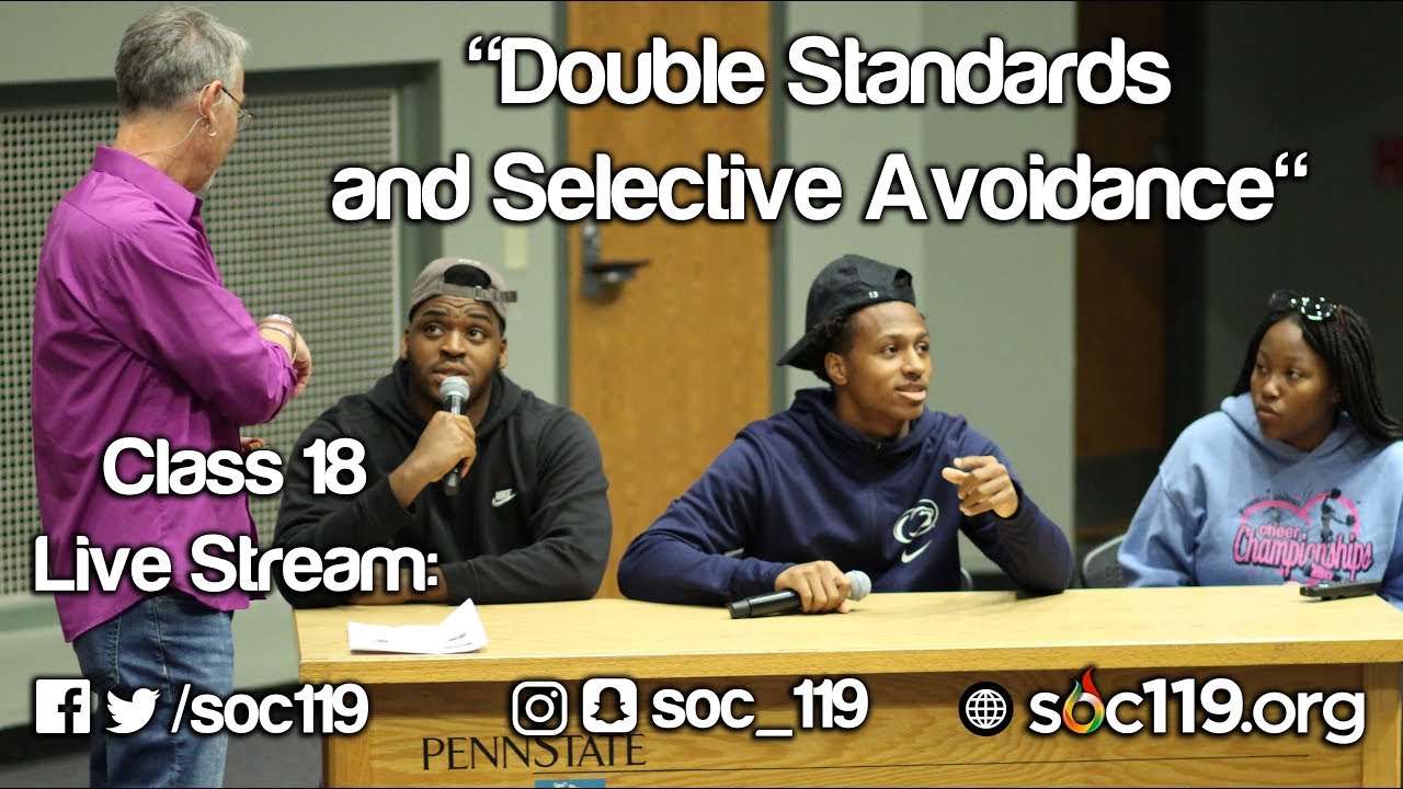 Double Standards and Selective Avoidance | 19FA Class #18 Full Lecture
