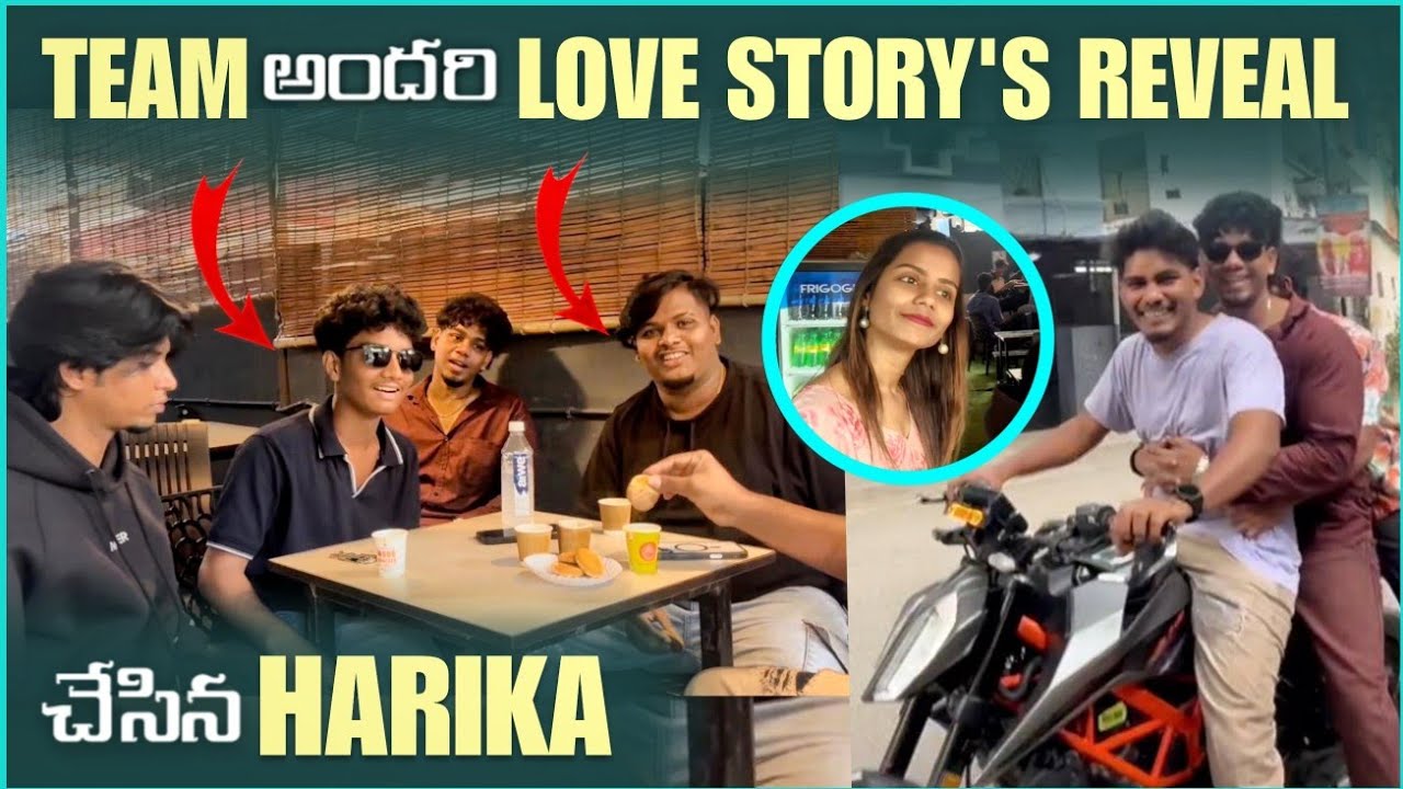 Team అందరి Love story's reveal చేసిన Harika@benhurrider46 