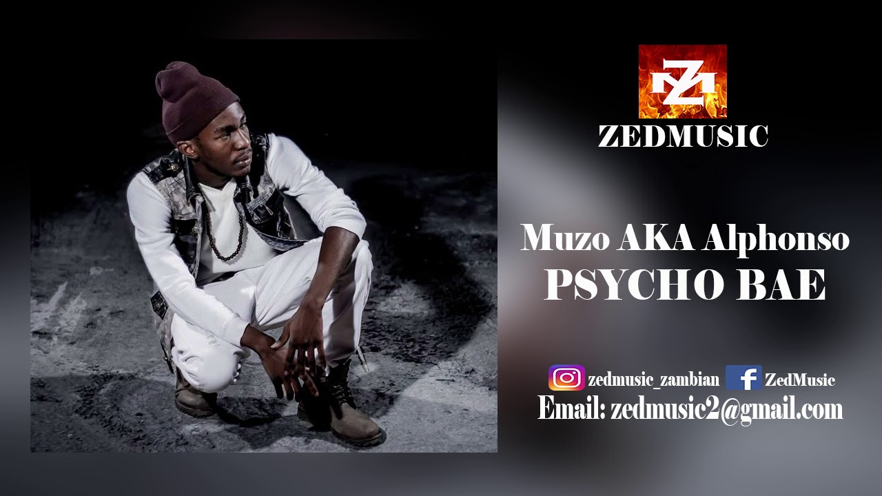 Muzo AKA Alphonso Psycho Bae (Audio) ZEDMUSIC 2018