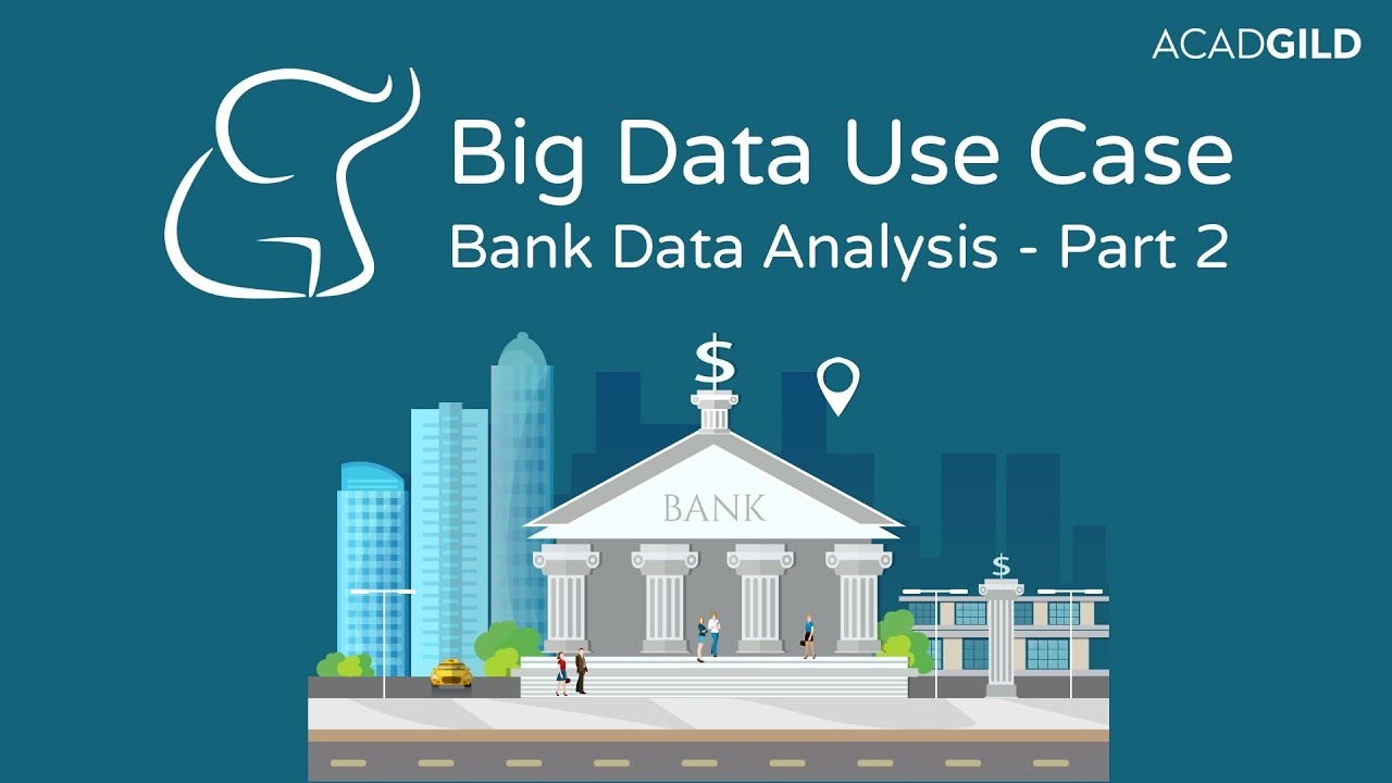 Big Data Use Cases | Data Integration and Table Creation | Big Data Case Study Part 2