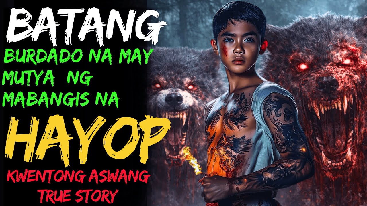 BATANG BURDADO NA MAY MUTYA NG MABANGIS NA HAYOP  Kwentong Aswang  True Story