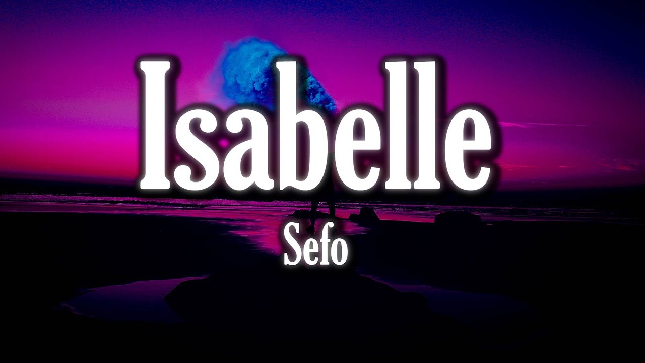 🔴  Sefo & Capo - ISABELLE - (Sözleri/Lyrics) Tüm Şarkilar