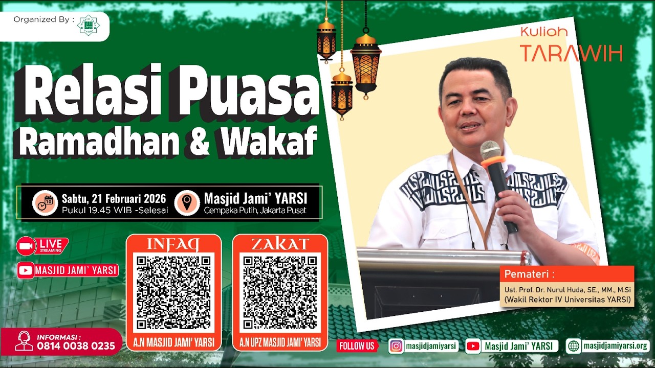 Kuliah Tarawih I Relasi Puasa Ramadhan & Wakaf I  Ust. Prof. Dr. Nurul Huda, SE., MM., M.Si