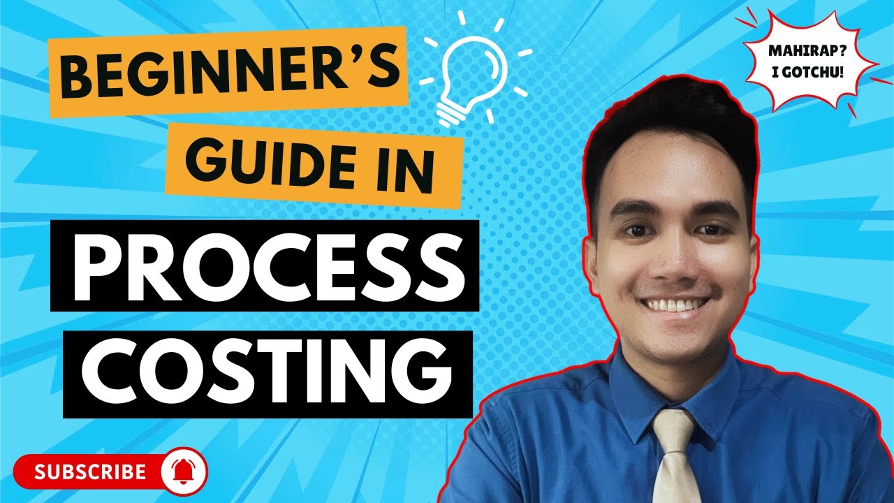 Process Costing: A Beginner's Guide for Accountancy Students (Part 1)